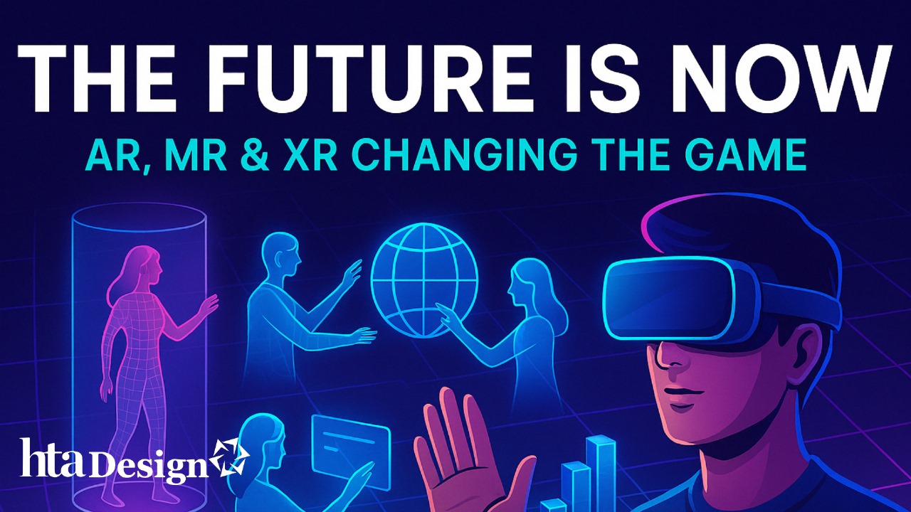 The Future is Now: How AR, MR, and XR Are Revolutionizing Digital Experiences